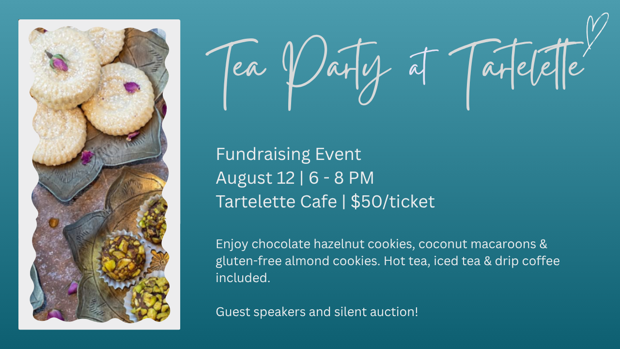 The image shows "Tea Party at Tartelette" as a header and gives the date of August 12th and time as 6pm - 8pm. Cookies and drinks served. Tickets $50.