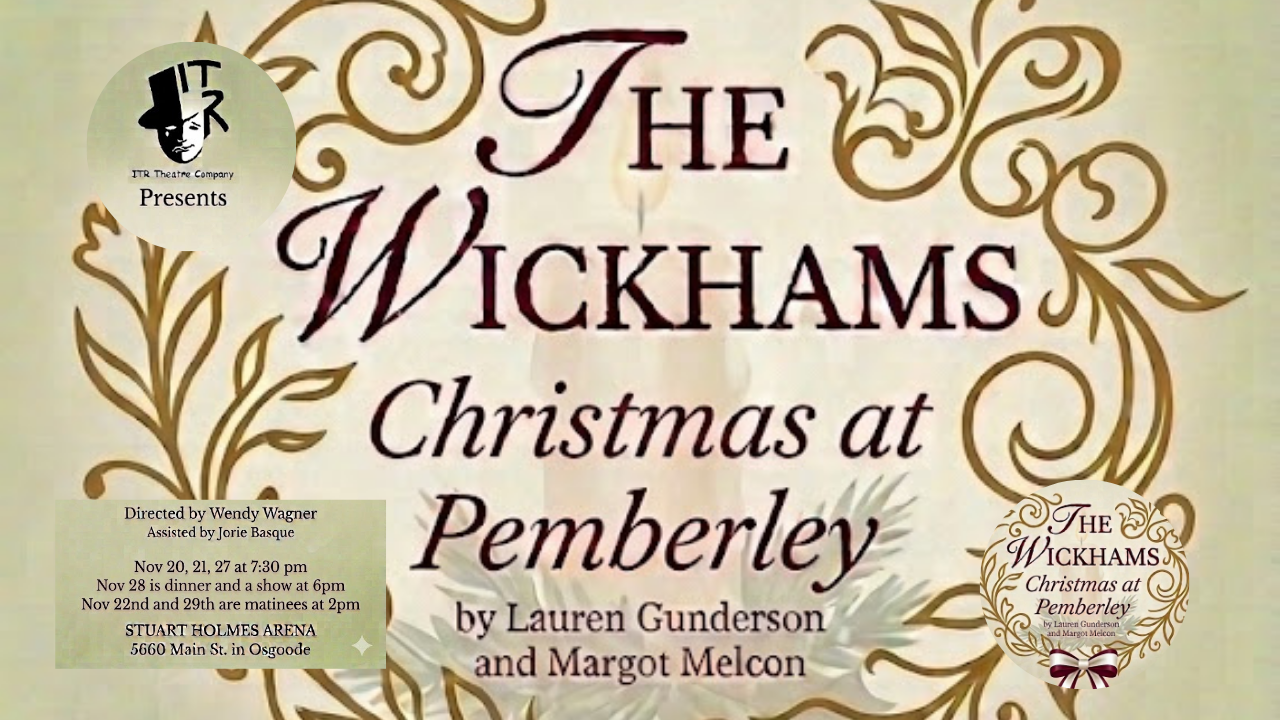 The ITR Theatre Company presents Wickhams Christmas at Pemberley